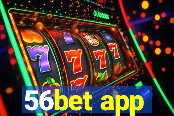 56bet app